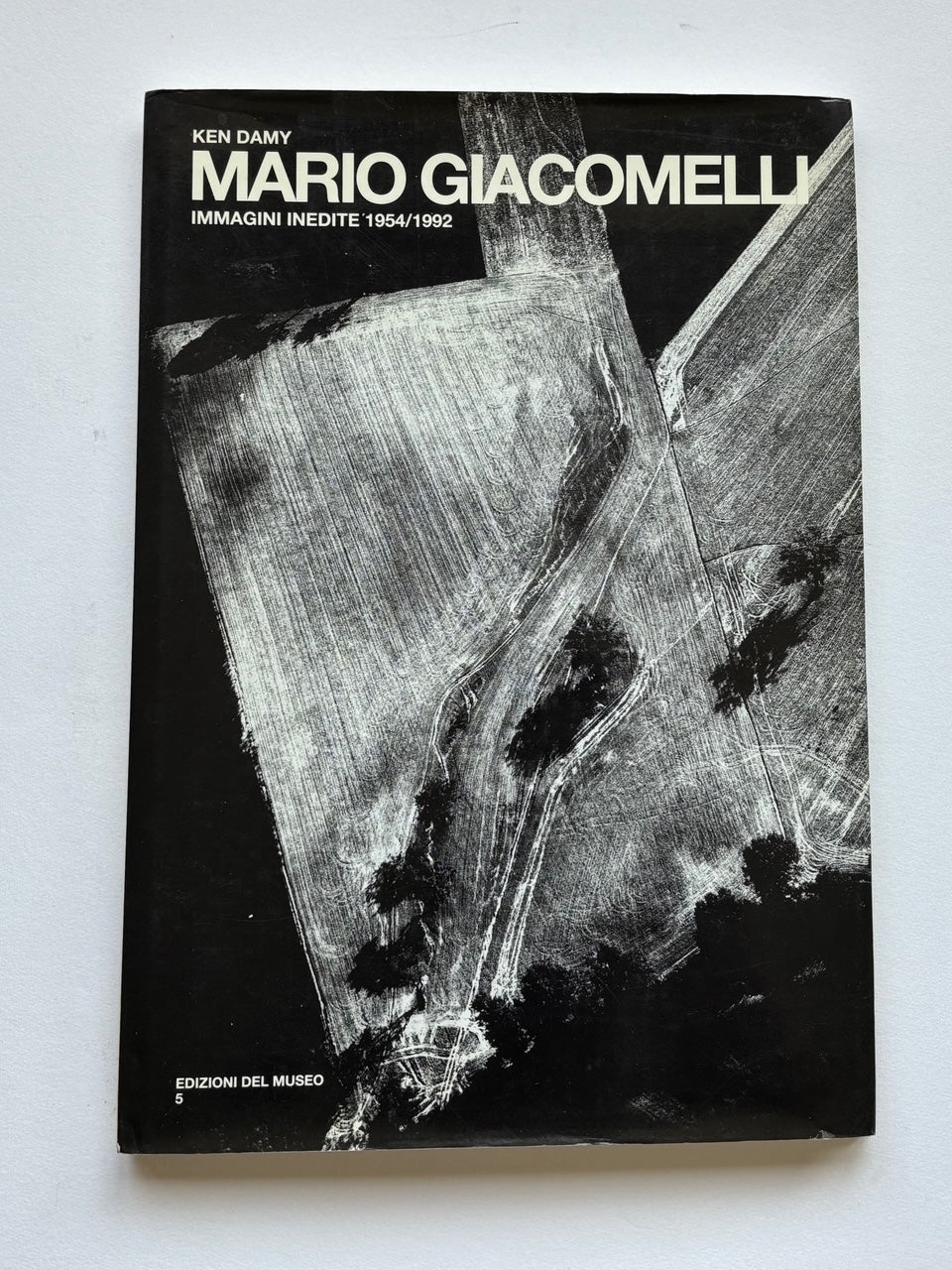 Ken Damy. MARIO GIACOMELLI. Immagini inedite 1954/1992.