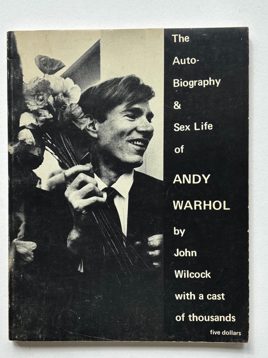 The Autobiography and Sex Life of Andy Warhol by John Wilcock and a cast of thousands. Photos by Shunk-Kender except where indicated.