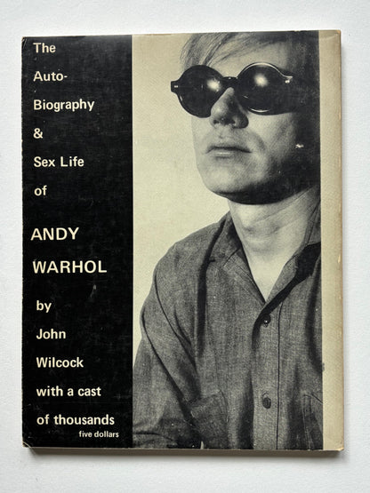 The Autobiography and Sex Life of Andy Warhol by John Wilcock and a cast of thousands. Photos by Shunk-Kender except where indicated.