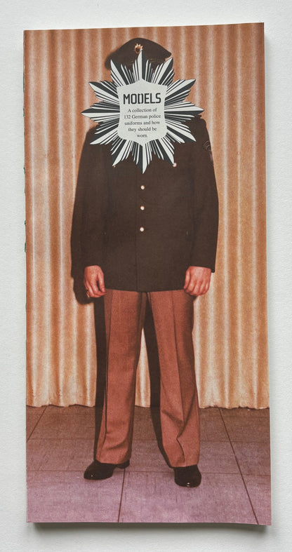 MODELS. A collection of 132 German police uniforms and how they should be worn.