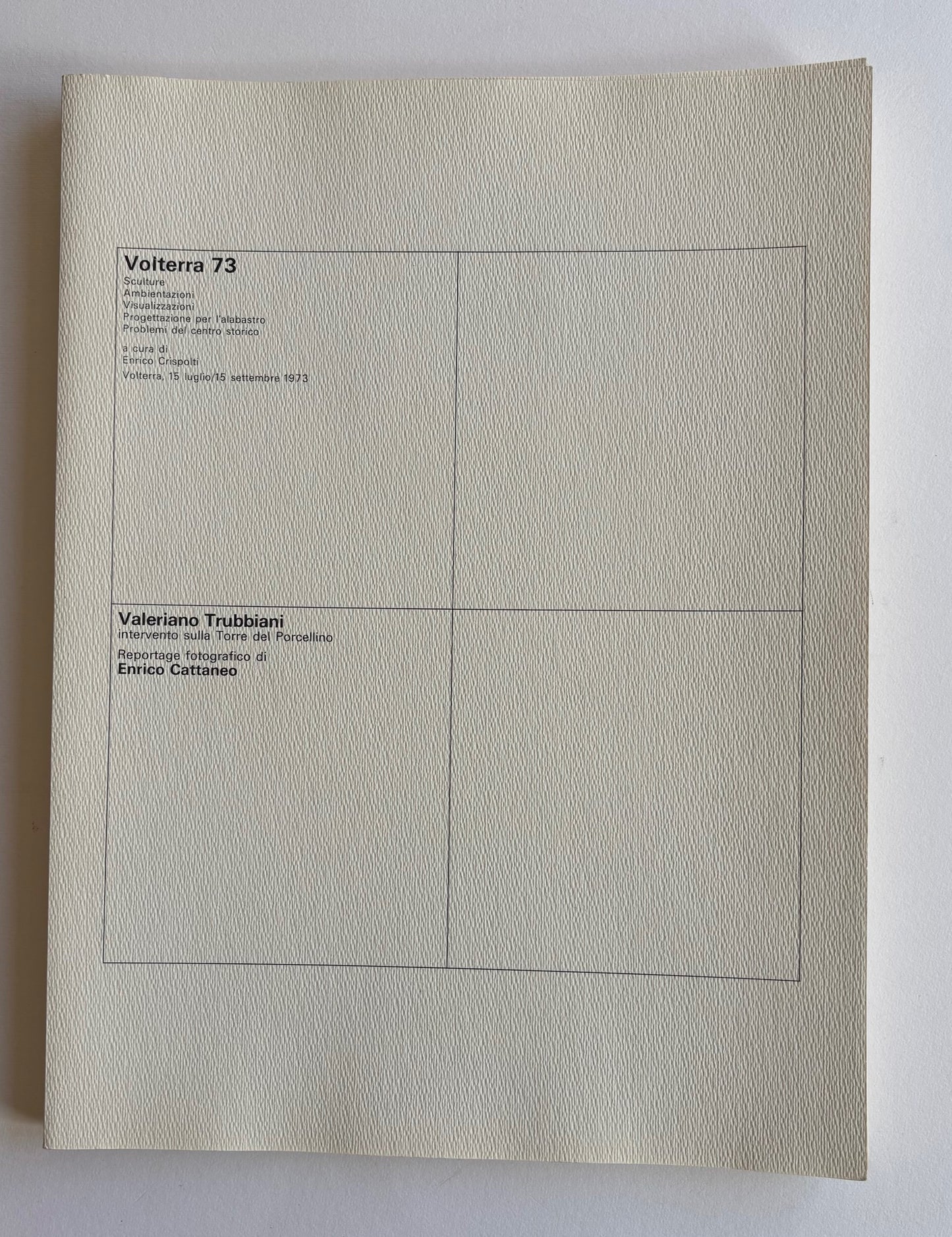 Volterea 73, Sculture. Ambientazioni. Visualizzazioni. Progettazione per l’alabastro. Problemi dei centro storico. A cura di Enrico Crispolti. Volterra, 15 luglio/15 settembre 1973. (ORIGINAL ETCHING, SIGNED & NUMBERED)