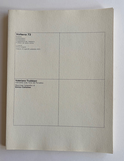Volterea 73, Sculture. Ambientazioni. Visualizzazioni. Progettazione per l’alabastro. Problemi dei centro storico. A cura di Enrico Crispolti. Volterra, 15 luglio/15 settembre 1973. (ORIGINAL ETCHING, SIGNED & NUMBERED)
