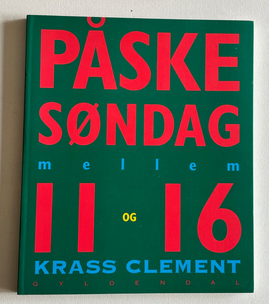 Påske søndag mellem 11 og 16 (“Easter Sunday between 11 and 16”).
