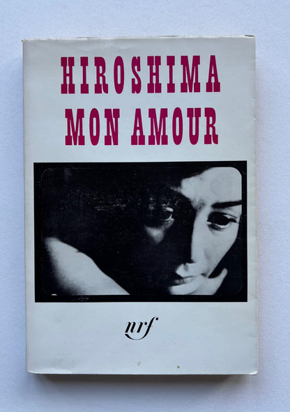 Marguerite Duras. Hiroshima mon Amour scénario et dialogues. Réalisation : Alain Resnais.