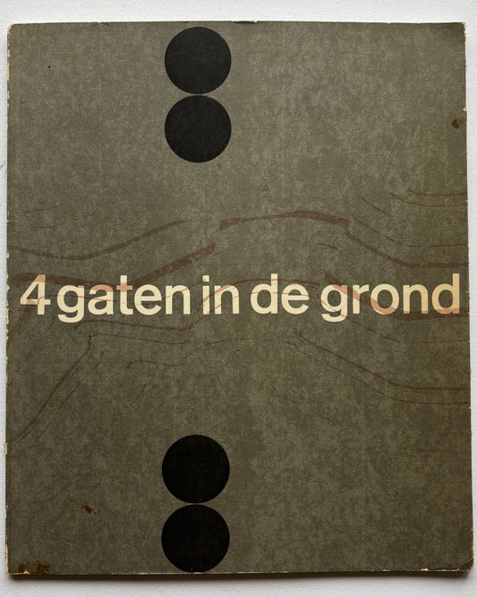 4 gaten in de grond.