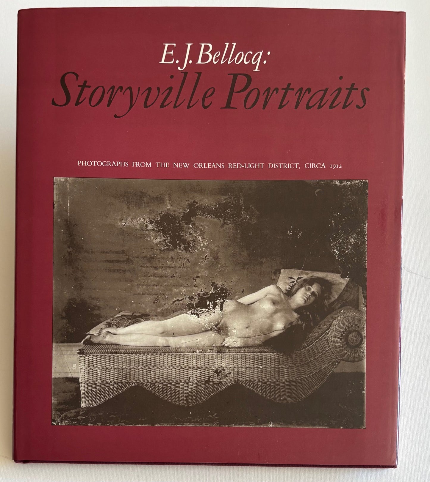 E.J. Bellocq: Storyville Portraits. Photographs from the New Orleans Red-Light District, circa 1912.