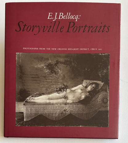 E.J. Bellocq: Storyville Portraits. Photographs from the New Orleans Red-Light District, circa 1912.