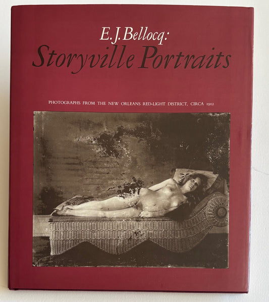 E.J. Bellocq: Storyville Portraits. Photographs from the New Orleans Red-Light District, circa 1912.