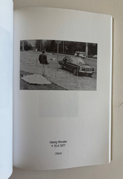 Die Toten. 1967-1993. Studentenbewegung, APO, Baader-Meinhof, Bewegung 2. Juni, Revolutionäre Zellen, RAF,...