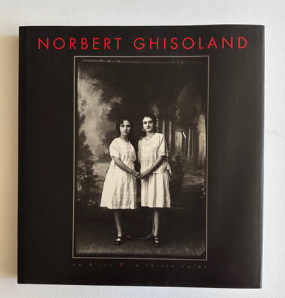 Alain d’Hooghe. NORBERT GHISOLAND. Fragments DE VIES ORDINAIRES + 5 portraits à part dans un portfolio.