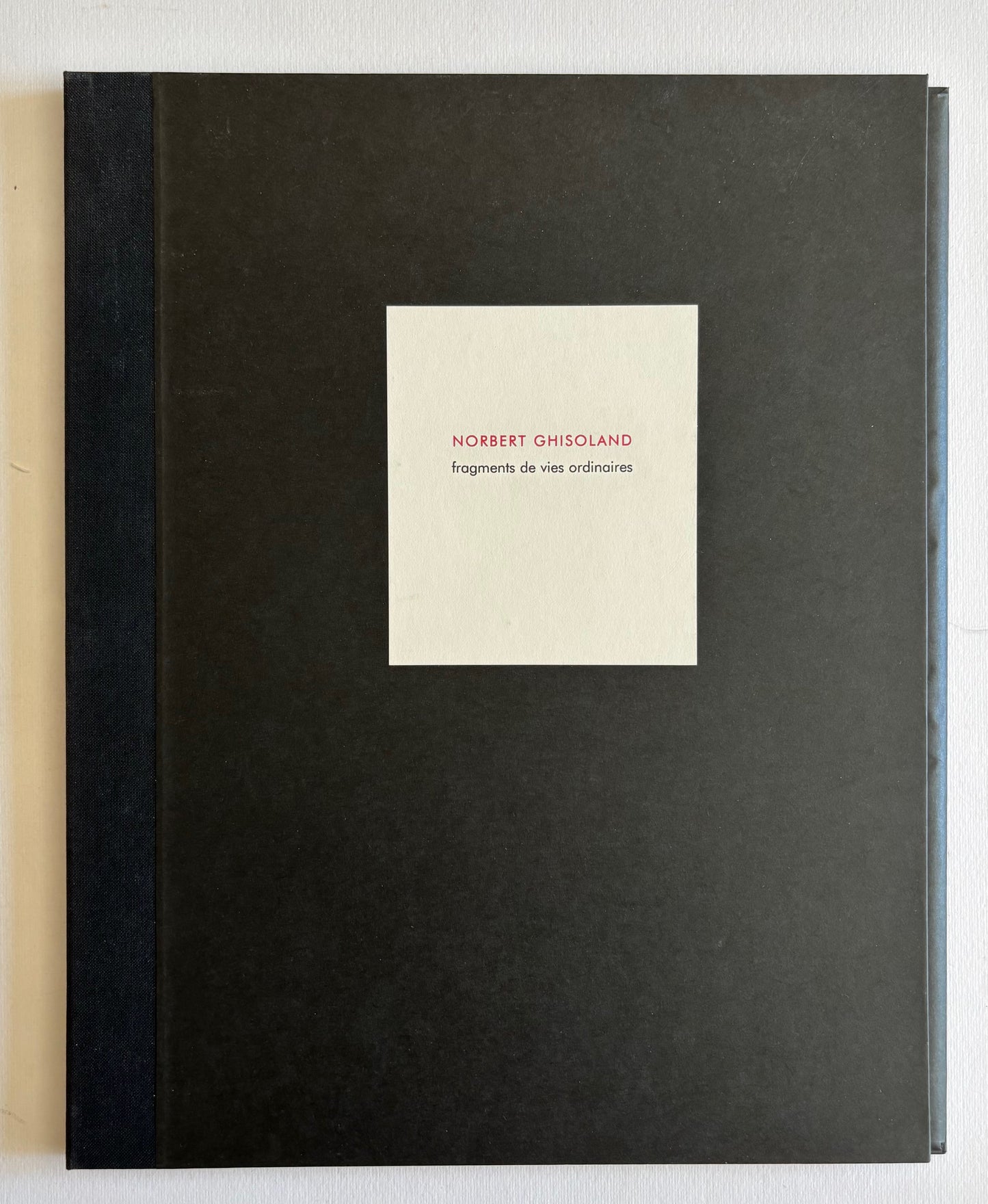 Alain d’Hooghe. NORBERT GHISOLAND. Fragments DE VIES ORDINAIRES + 5 portraits à part dans un portfolio.