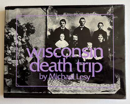 Wisconsin Death Trip. With a preface by Warren Susman.