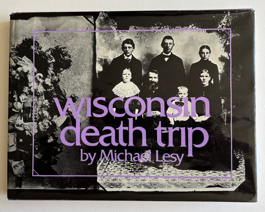 Wisconsin Death Trip. With a preface by Warren Susman.