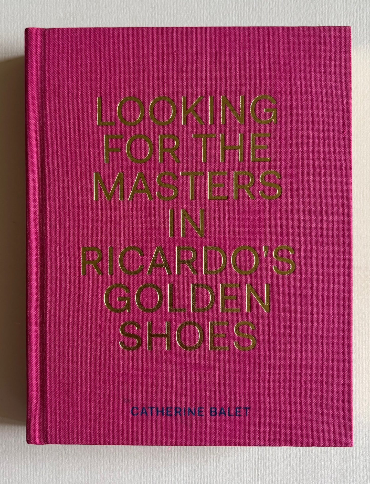 Looking For The Masters In Ricardo’s Golden Shoes. (SIGNED)