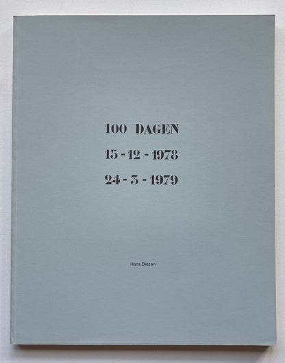 100 DAGEN 15 - 12 – 1978 24 - 3 – 1979.