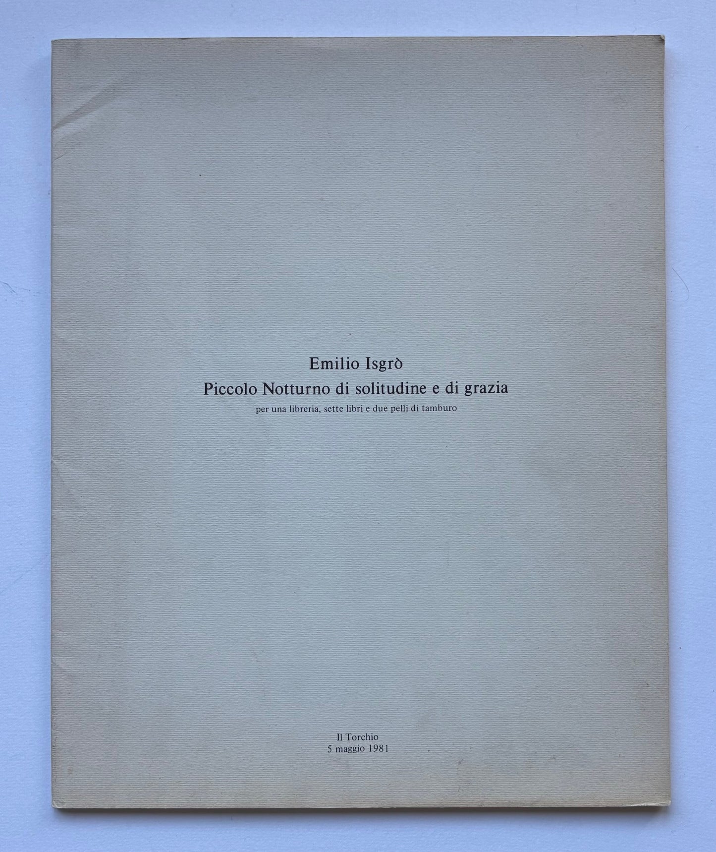 Piccolo Notturno di solitudine e di grazia per una libreria,sette libri e due pelli di tamburo.