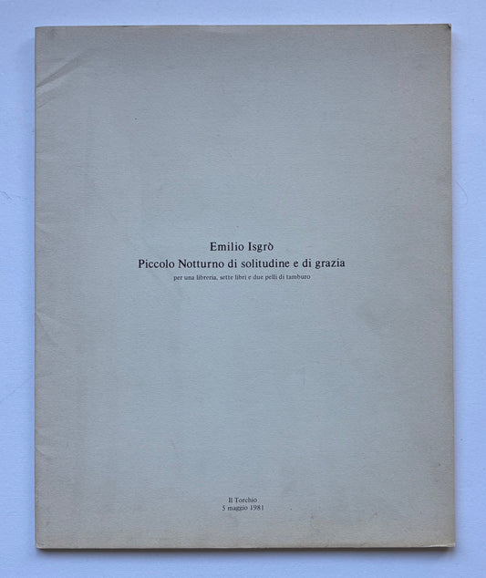 Piccolo Notturno di solitudine e di grazia per una libreria,sette libri e due pelli di tamburo.